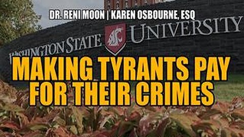 Dr. Reni Moon & Karen Osbourne, Esq -- MAKING TYRANTS PAY FOR THEIR CRIMES.