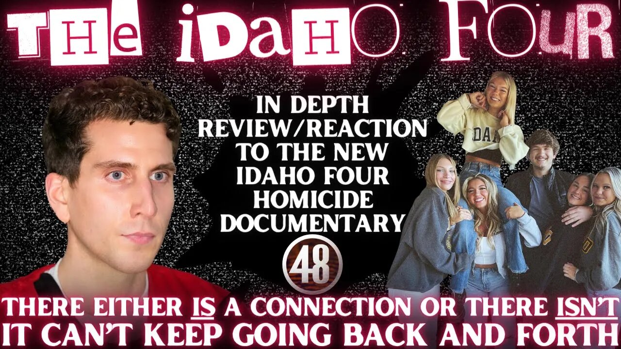 CBS 48 Hours NEWEST Documentary on the Idaho Four Case | In-Depth Review and Reaction #idaho