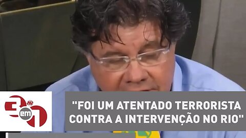 Marcelo Madureira: "Foi um atentado terrorista contra a intervenção no Rio"