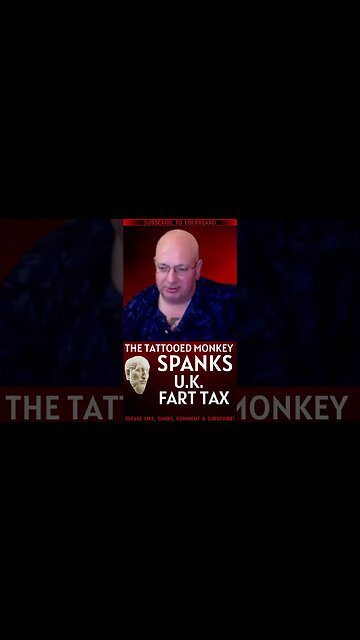MONKEY SPANKS UK FART TAX