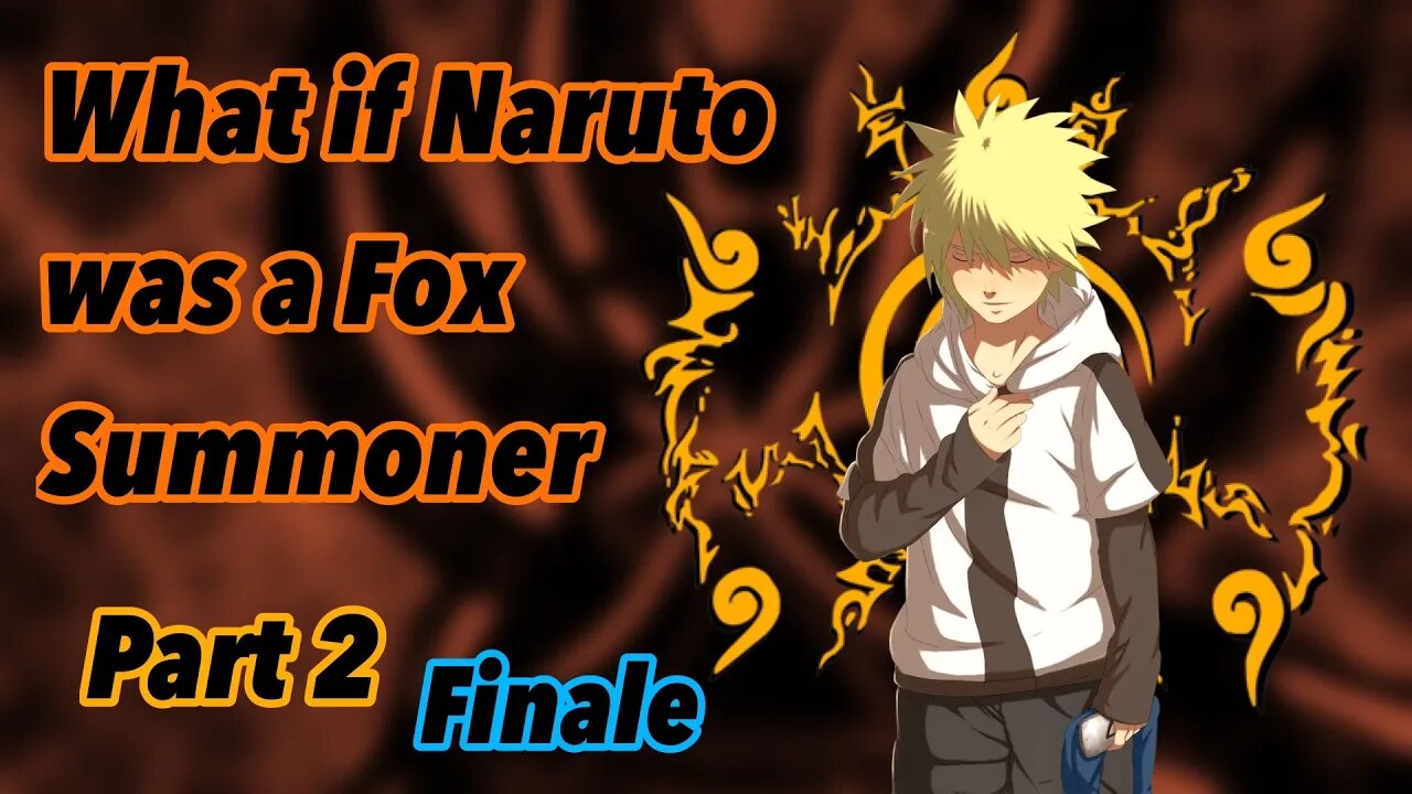 What if Naruto was a fox summoner | Vulpine | Part 2 | Finale