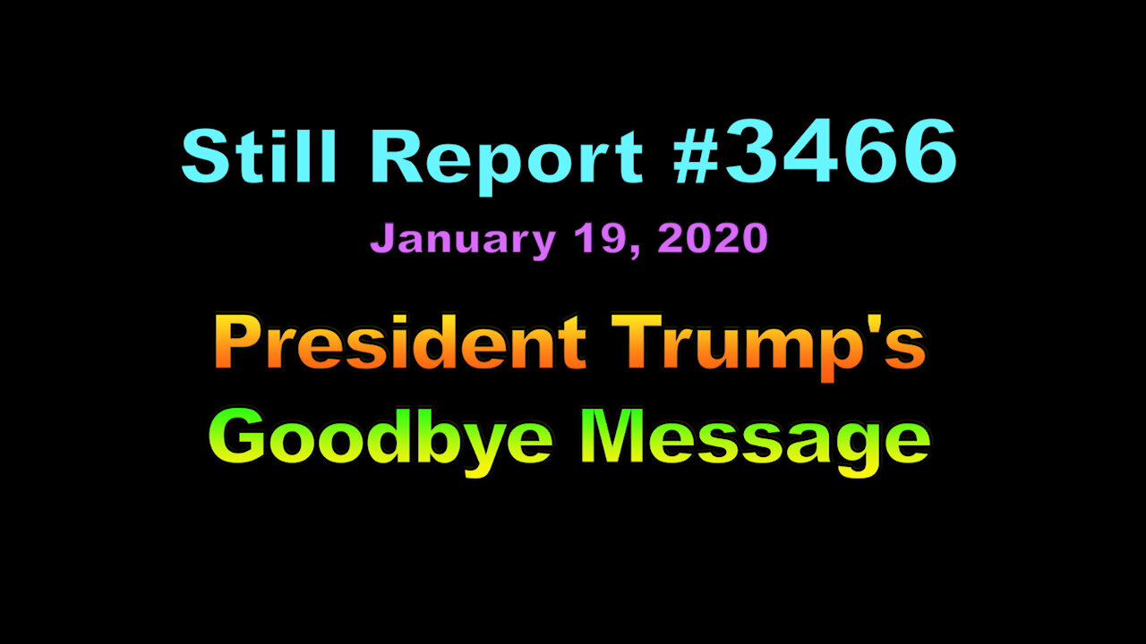 President Trump’s Goodbye Message, 3466