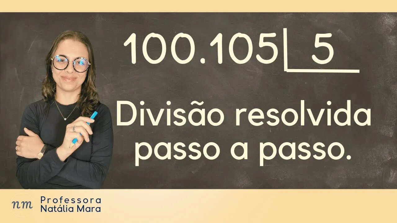 100.105 dividido por 5 | Divisão cem mil passo a passo | Como fazer divisão de milhares.