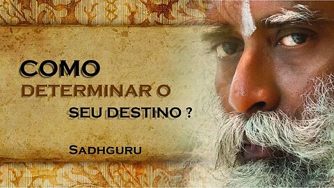 COMO VOCÊ PODE DETERMINAR O SEU DESTINO, SADHGURU DUBLADO 2023 2023