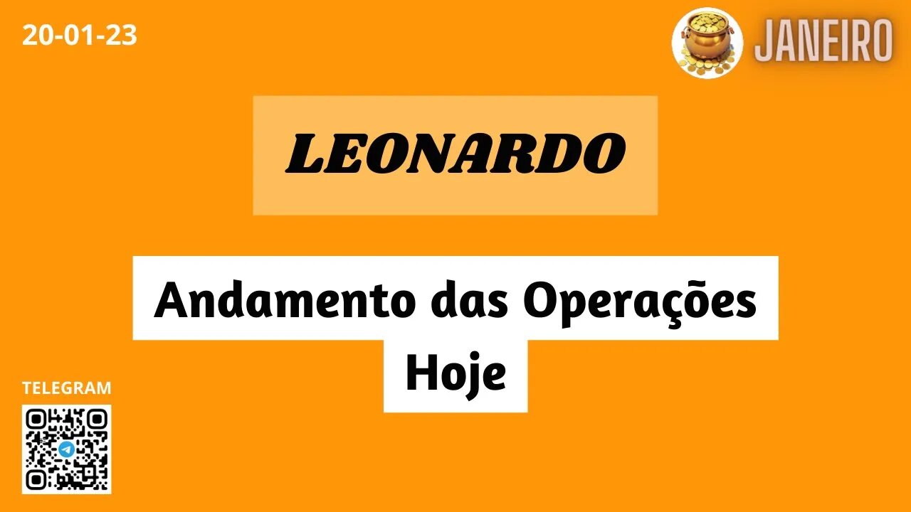 LEONARDO Andamento das Operações Hoje