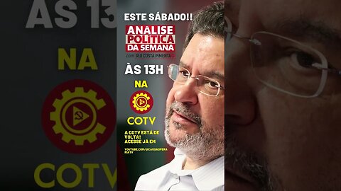 Neste sábado (18), às 13h, a COTV transmite a Análise Política da Semana