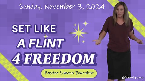 Set Like a Flint 4 Freedom! Pastor Simone Fouraker