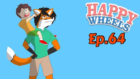 TailslyPlays Happy Wheels[Ep.64]never take a drugs from the old man.