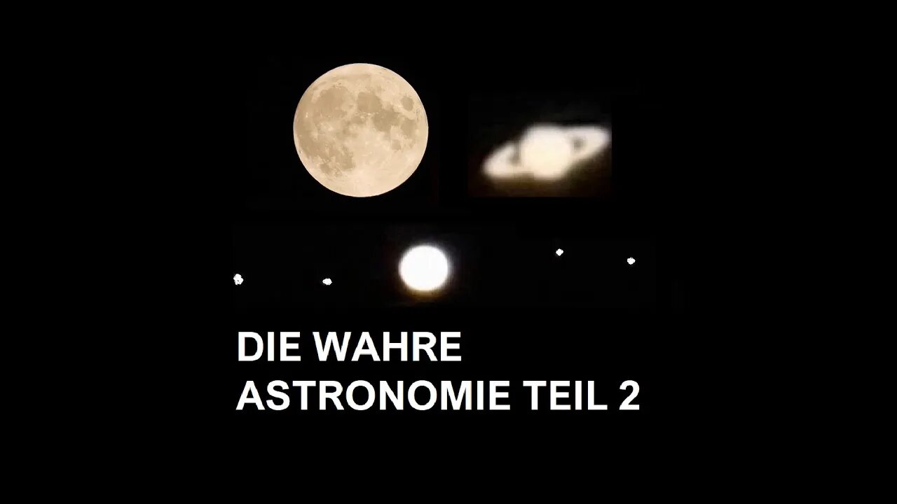 DIE WAHRE ASTRONOMIE TEIL 2