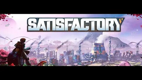 (Stream Vod) Building a giant factory or atleast trying | Satisfactory