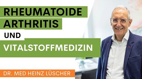 Rheumatoide Arthritis natürlich behandeln mit Vitalstoffmedizin