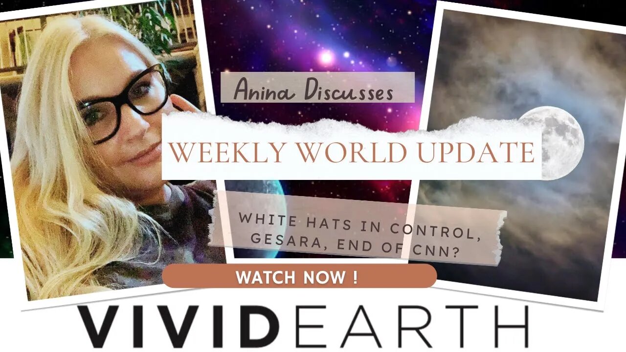 WEEKLY WORLD UPDATE: WHITE HATS IN CONTROL, GESARA, END OF CNN OR REHAUL?