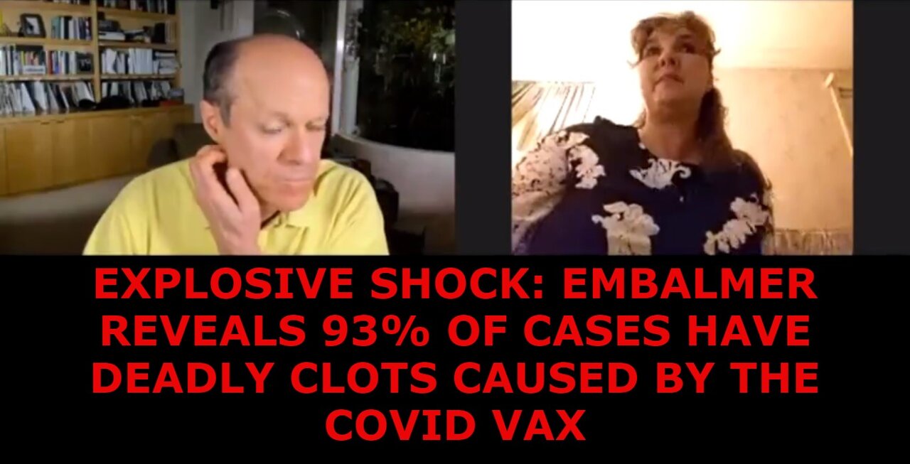 EXPLOSIVE SHOCK: EMBALMER REVEALS 93% OF CASES HAVE DEADLY CLOTS CAUSED BY THE COVID VAX