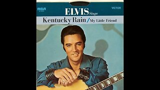 Elvis Presley "Kentucky Rain"