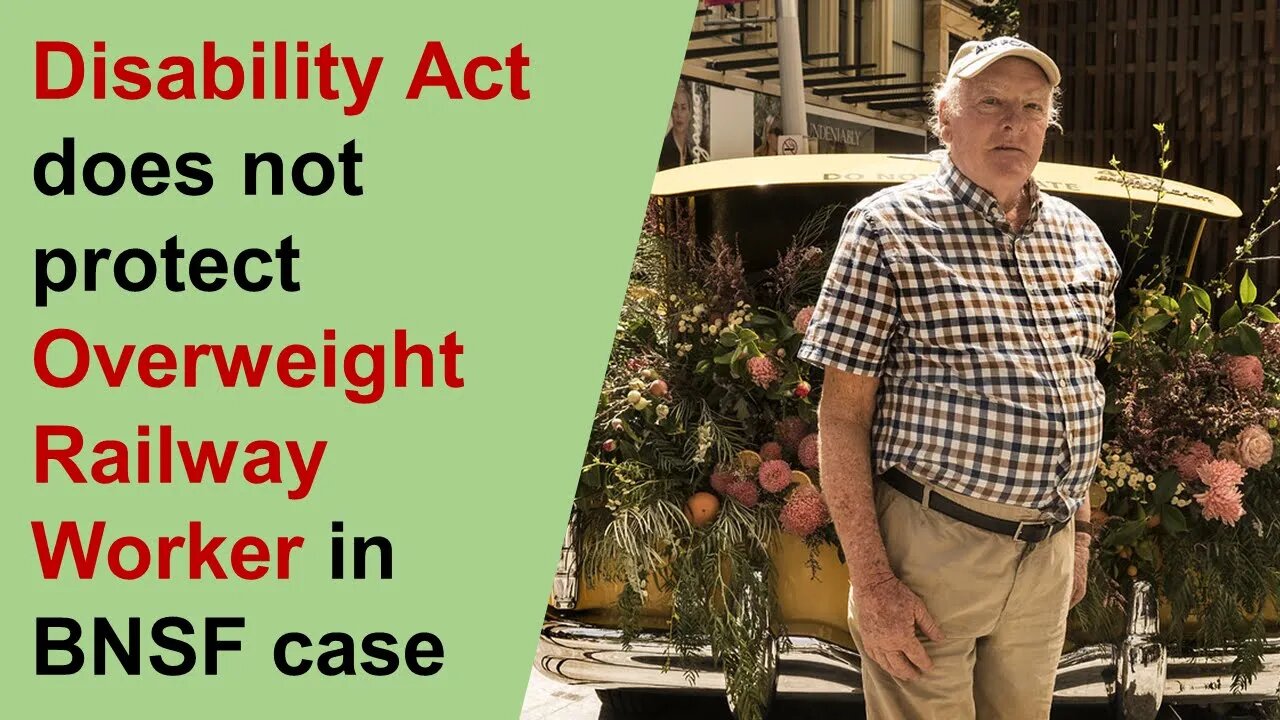 Disability Act does not protect overweight railway worker in BNSF case