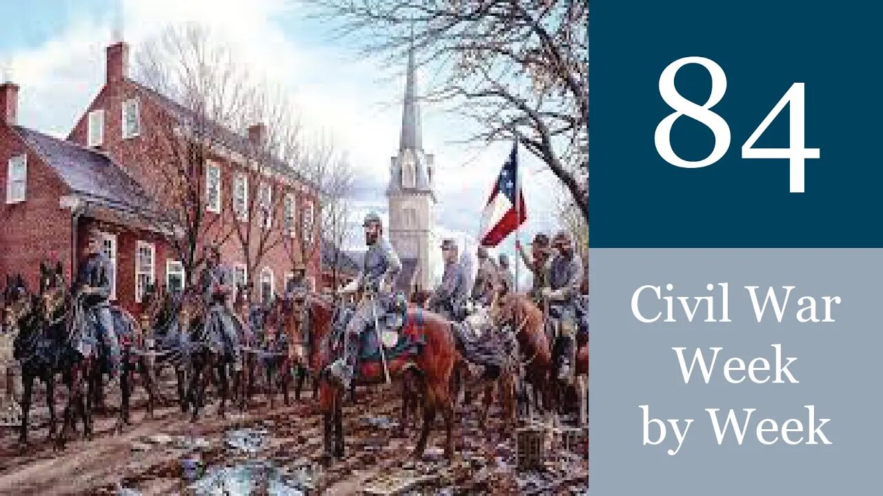 Civil War Week By Week Episode 84. Fredericksburg Freezing (November 14th - 20th 1862)