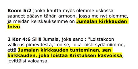 Jumalan kirkkauden totuus voittaa luopumuksen hengen