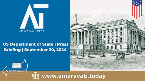 US Department of State | Press Briefing | September 30, 2024 | Amaravati Today | Israel - Lebanon
