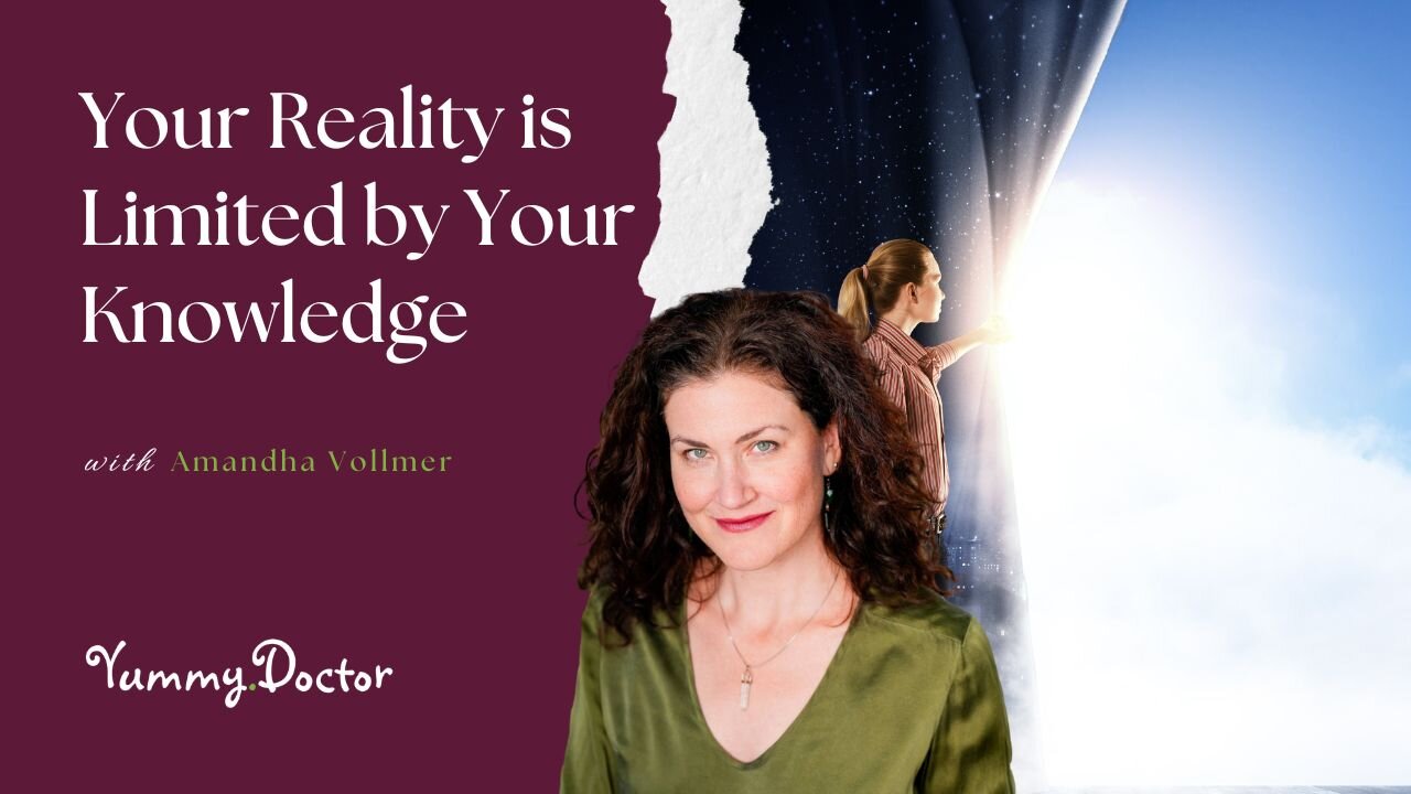 Your Reality is Limited by Your Knowledge