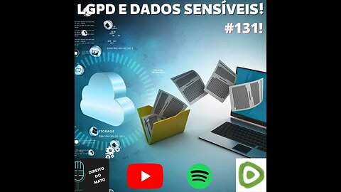 #131 LGPD E DADOS SENSÍVEIS!