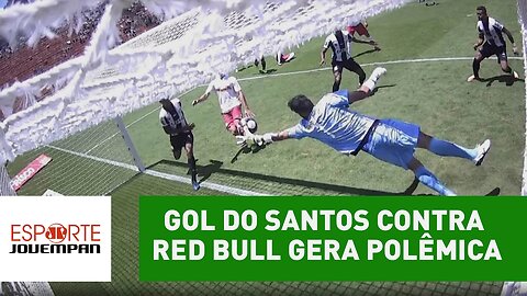 Entrou ou não? Gol do Santos contra Red Bull gera polêmica