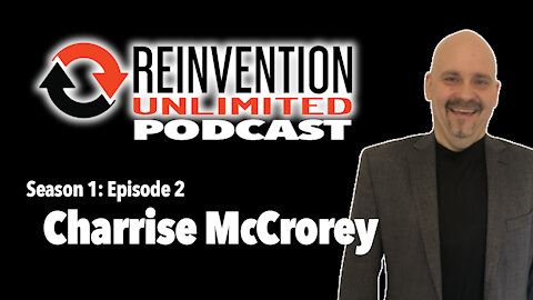 Charrise McCrorey on Reinvention Unlimited