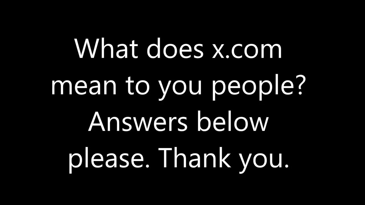 What does x.com mean to you people?