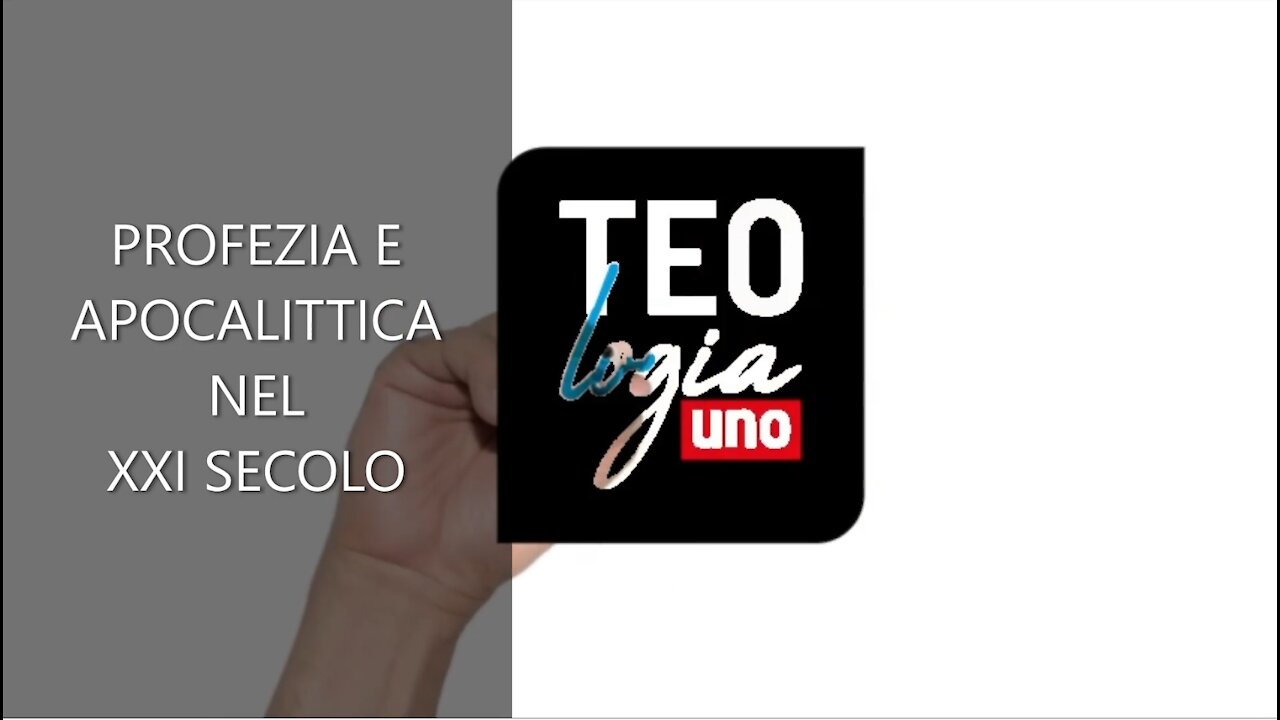 TEOLOGIA /1 PROFEZIA E APOCALITTICA LEZ. 2 NEL XXI SECOLO