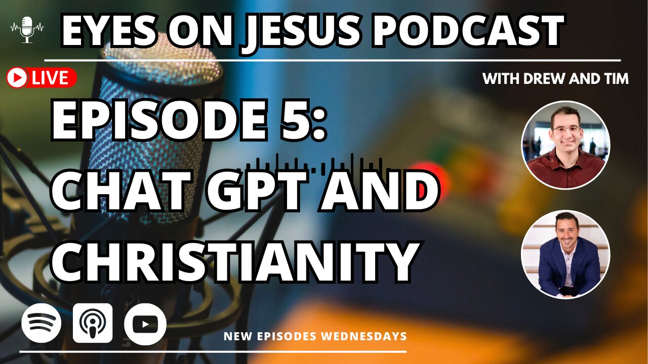 Episode 5: ChatGPT and Christianity