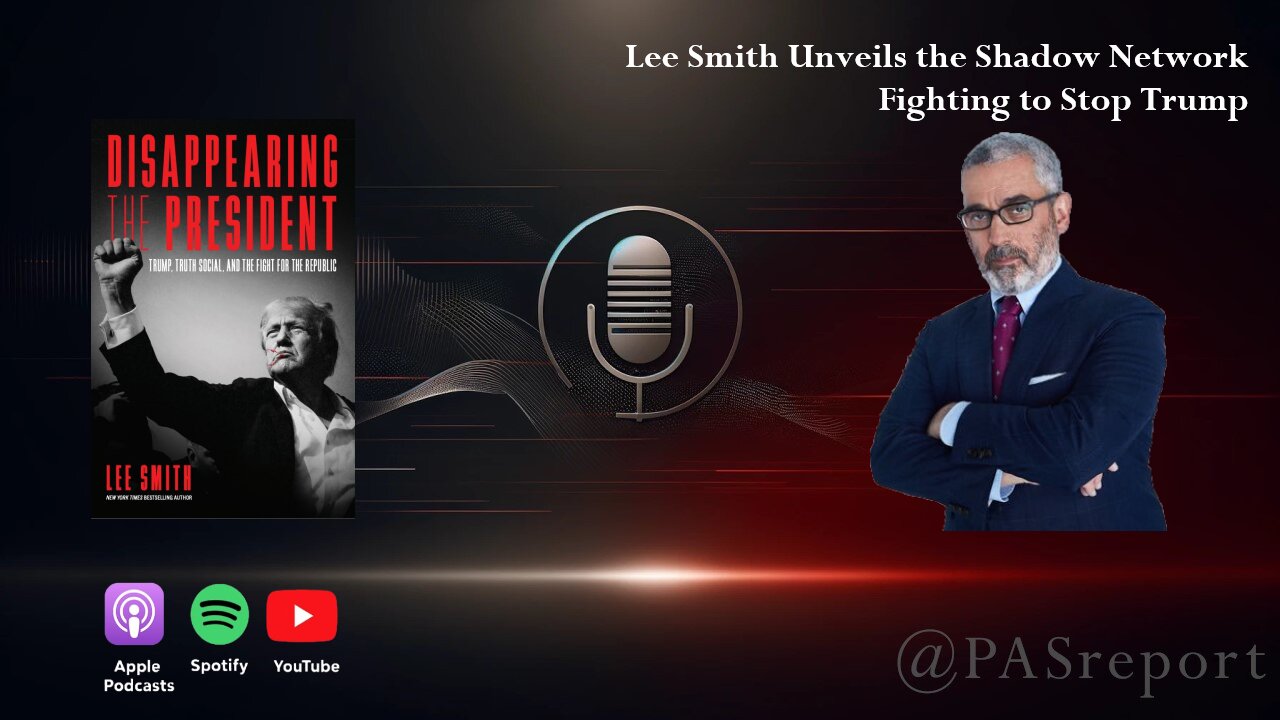 Lee Smith Unveils the Shadow Network Fighting to Stop Trump