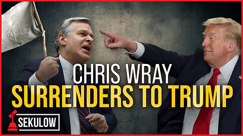 Chris Wray Surrenders to Trump