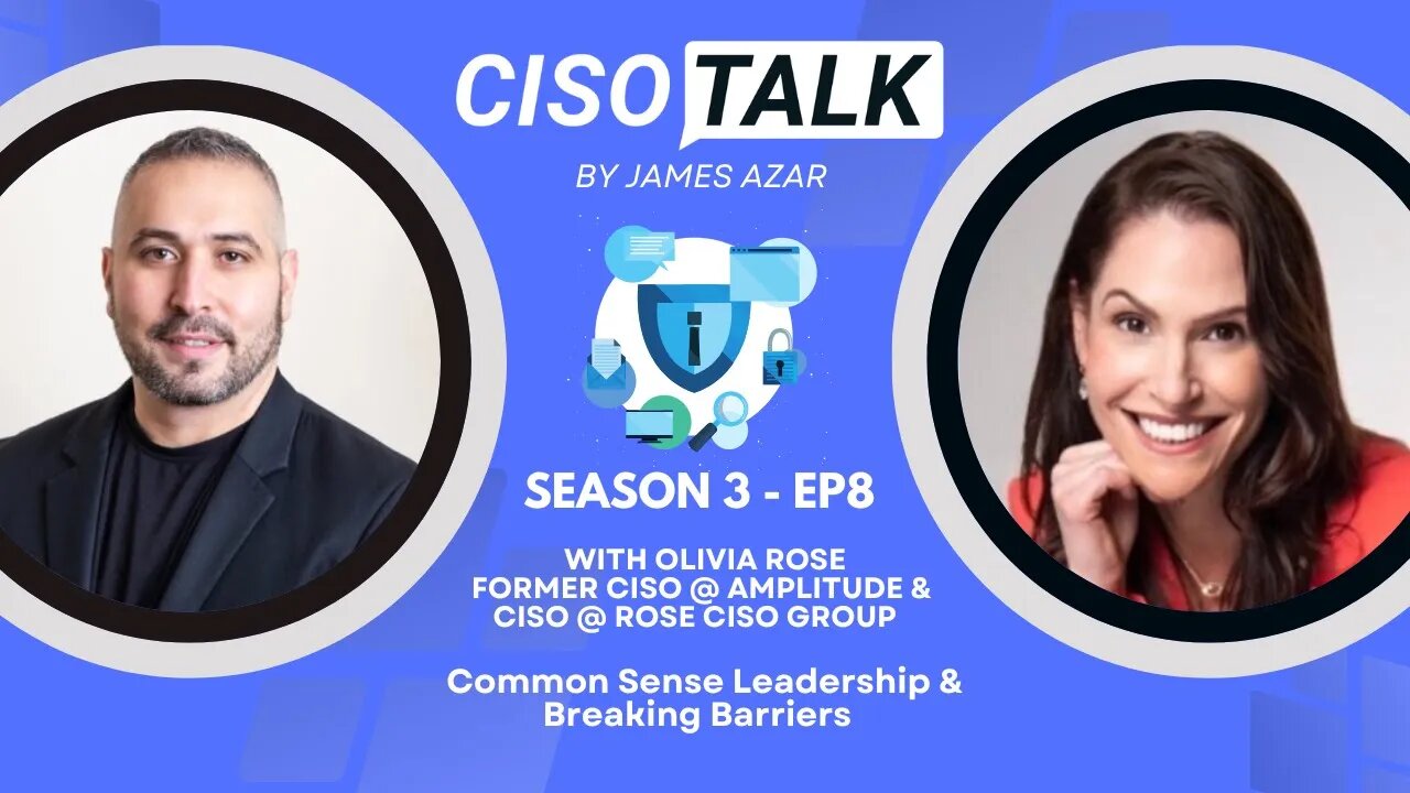 CISO Talk W/ Olivia Rose Former CISO @ Amplitude on Common Sense Leadership & Breaking Barriers`