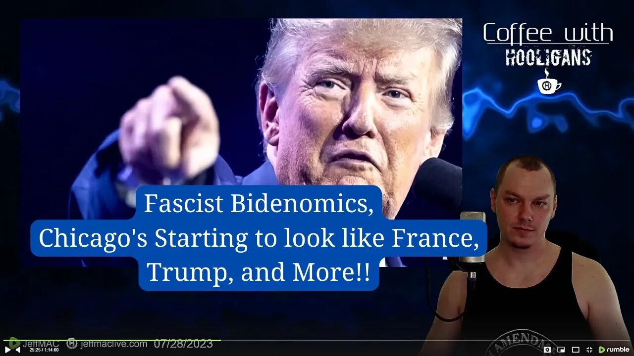 Fascist Bidenomics, Chicago's Starting to look like France, Trump, and More!!