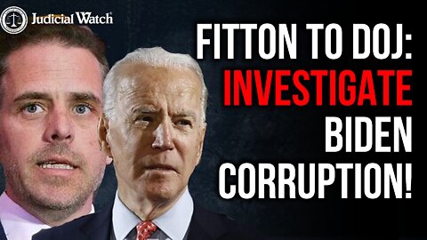 Fitton to DOJ: Appoint Special Counsel to Investigate Biden Corruption!