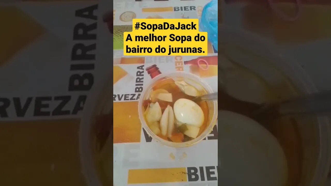 A MELHOR SOPA DO BAIRRO DO JURUNAS É #SopaDaJack