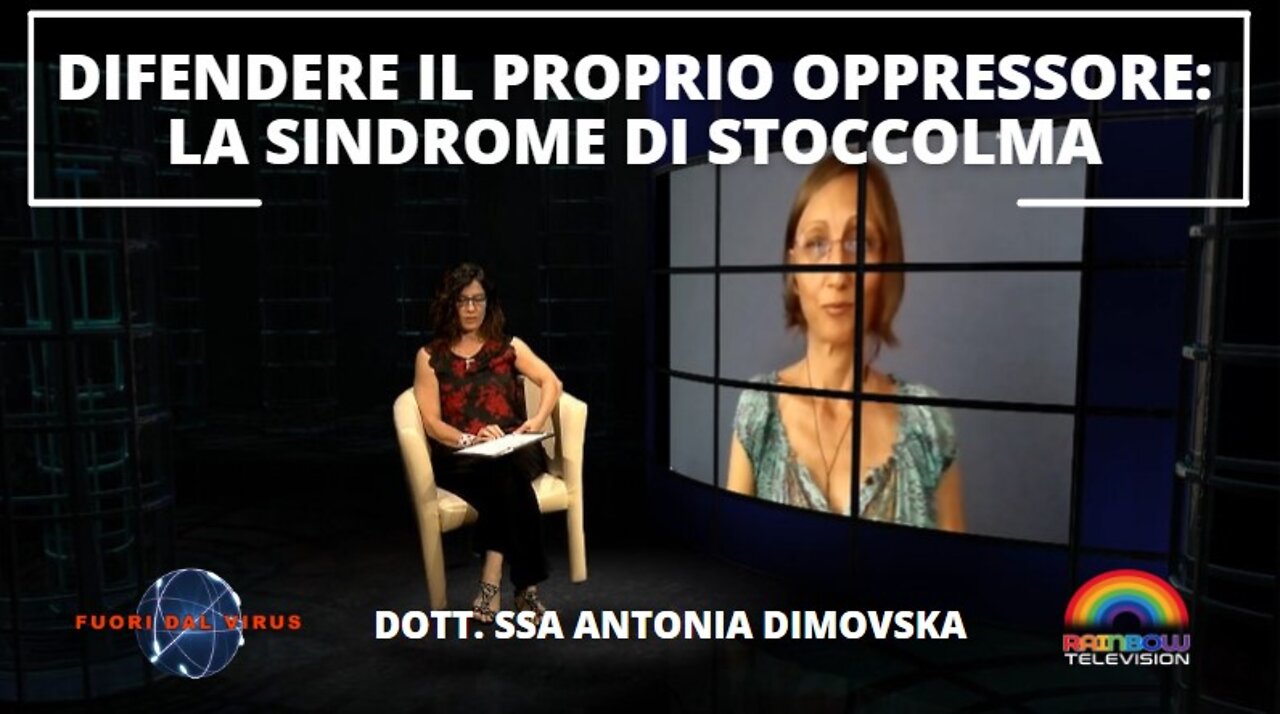 DIFENDERE IL PROPRIO OPPRESSORE: LA SINDROME DI STOCCOLMA. Fuori dal Virus n.254