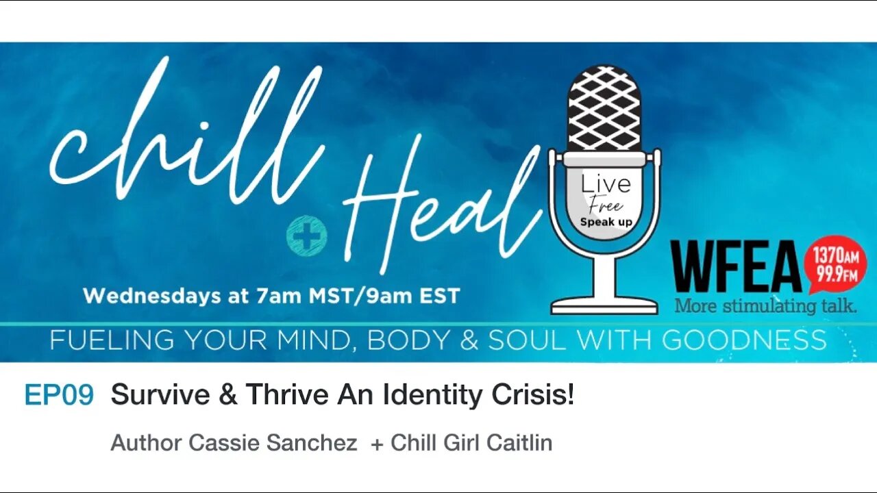 chill & Heal EP 09 | Survive & Thrive An Identity Crisis! Author Cassie Sanchez