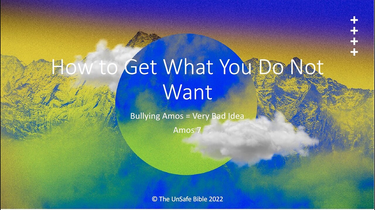 Amos 7 How to Get What You Do Not Want