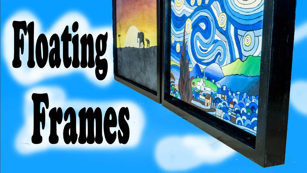 Floating Frames - Building Display Frames for Paintings on Canvas!