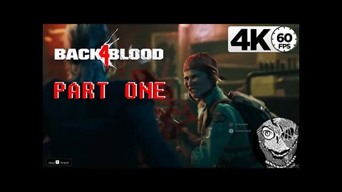 (PART 01) [ACT 1, 1-1 The Devil's Return - Resurgence] Back 4 Blood 4k w/ Blutoof