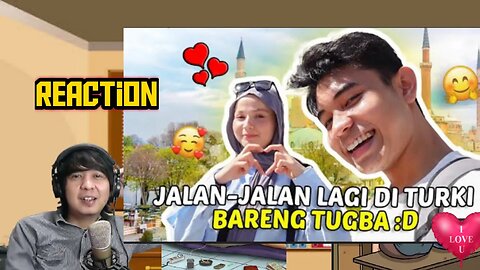 Fiki Tugba Turkey (Reaction) | Hari Kedua Fiki naki Jalan Bareng Tuqba