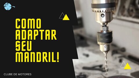 Dica Mandril de Furadeira #Diy