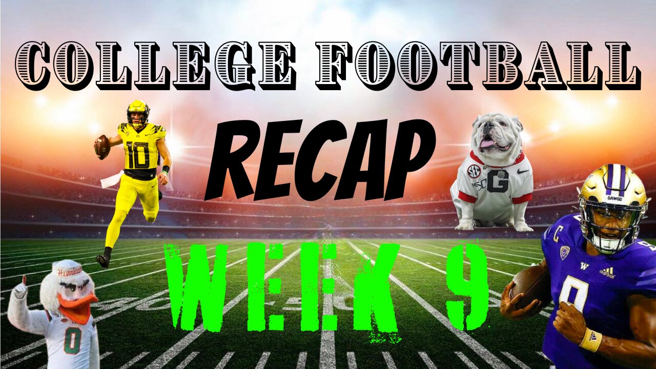 College Football - Week 9 Recap