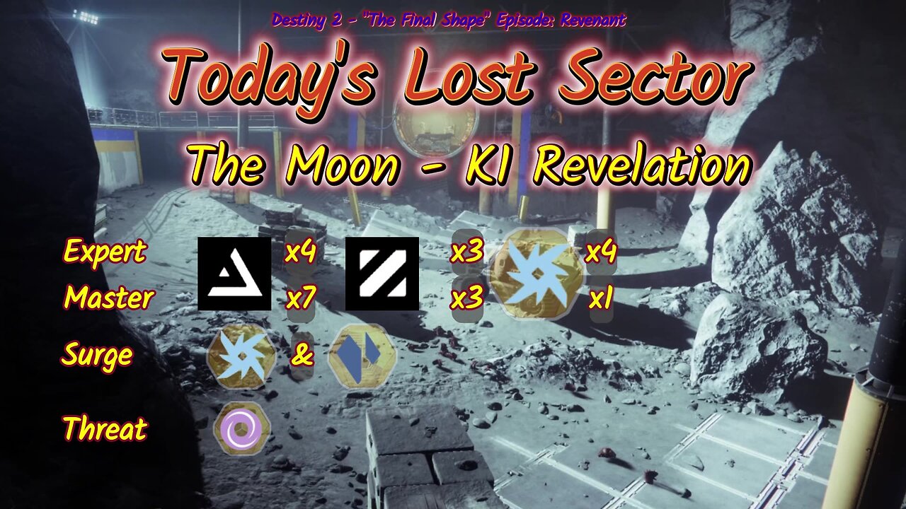 Destiny 2: 12/5/24 K1 Revelation is the Lost Sector. Arc/Stasis Surge