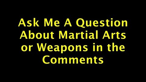 Ask Me A Question (For Future Videos)