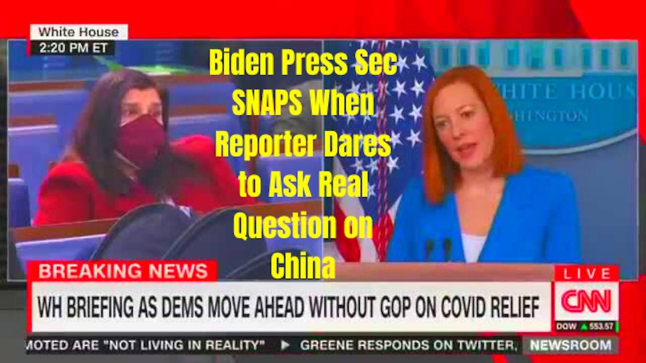 Watch - Biden Press Sec SNAP When Reporter Dares to Ask Real Question on China