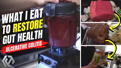 Ulcerative Colitis Reversed | Smoothie, Beef & Potatoes, Fermented Vegetables | What I Eat & Why