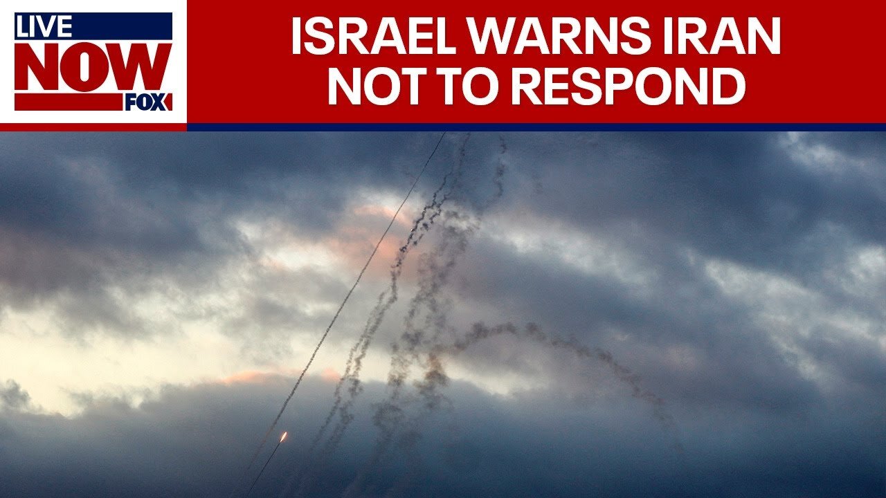 Israel warns Iran not to respond to retaliation strikes | LiveNOW from FOX