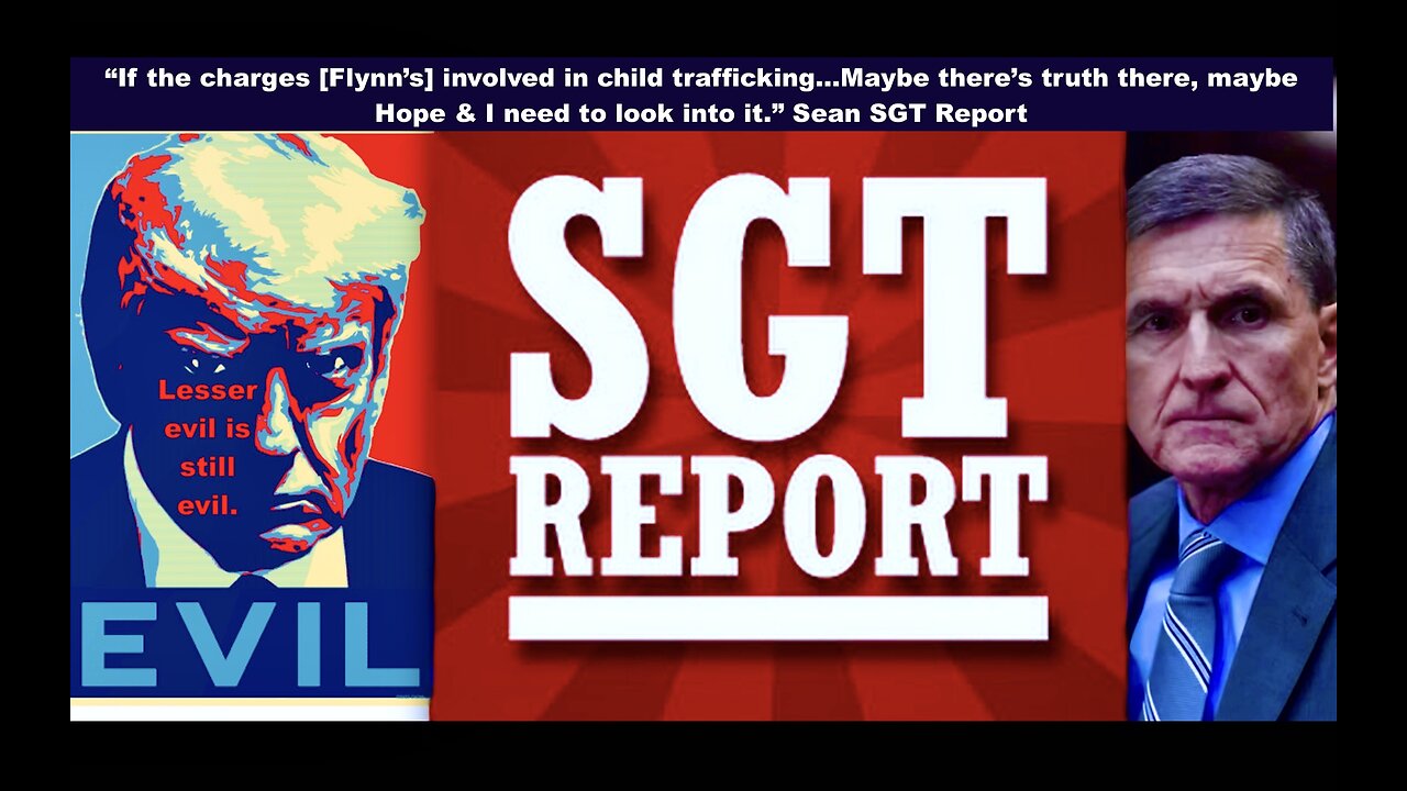 SGT Report HopeGirl Fail To Investigate Michael Flynn After Nathan Reynolds Victor Hugo Allegations