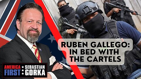 Ruben Gallego: In bed with the cartels. Kari Lake with Sebastian Gorka on AMERICA First